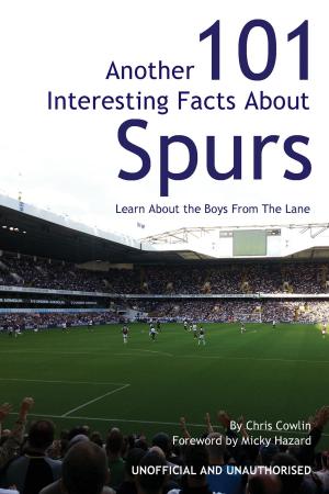 Cover of the book Another 101 Interesting Facts About Spurs by Arty Cohn