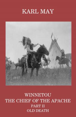 Cover of Winnetou, the Chief of the Apache, Part II, Old Death