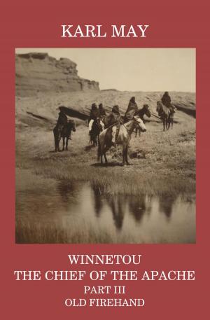 Cover of Winnetou, the Chief of the Apache, Part III, Old Firehand