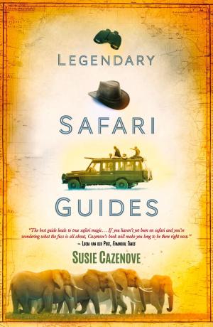 Cover of the book Legendary Safari Guides by Cathy Marston