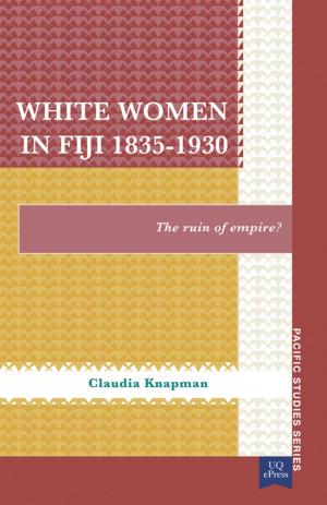 Cover of the book White Women in Fiji, 18351930 by Stuart Barnes