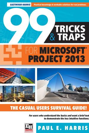 Book cover of 99 Tricks and Traps for Microsoft Office Project 2013