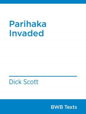 Cover of the book Parihaka Invaded by Heather Rossiter