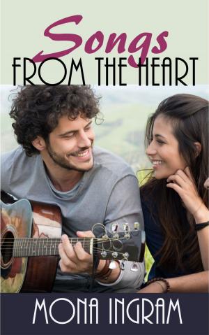 Cover of the book Songs From the Heart - A Short Story by Mona Ingram
