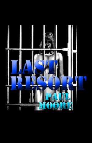 Cover of the book Last Resort by Lizbeth Dusseau, Lizbeth Dusseau