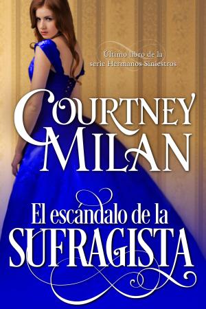 Cover of the book El escándalo de la sufragista by Courtney Milan