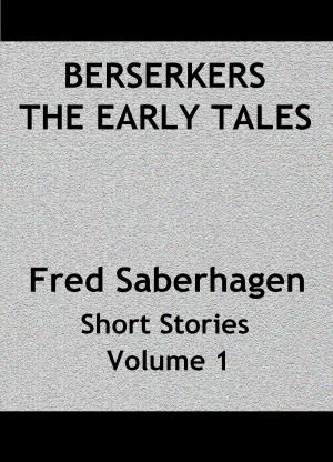 Book cover of Berserkers The Early Tales