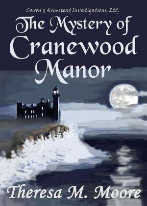Cover of the book The Mystery of Cranewood Manor by Steven E. Wedel