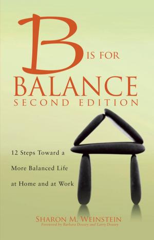 Book cover of B is for Balance A Nurse’s Guide to Caring for Yourself at Work and at Home, Second Edition