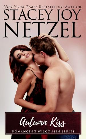 Cover of the book Autumn Kiss (Romancing Wisconsin Series - 7) by Stacey Joy Netzel