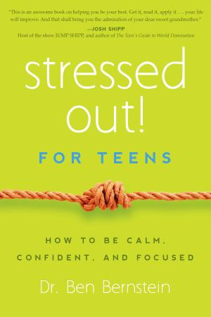 Book cover of Stressed Out! For Teens