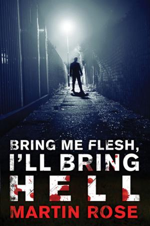Cover of the book Bring Me Flesh, I'll Bring Hell by Amanda Orlando