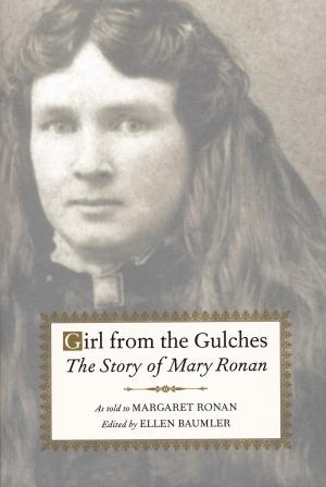 Cover of the book Girl from the Gulches by Jerome A. Greene, William F. Zimmer