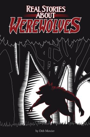 Cover of the book Real Stories About Werewolves by Sonia Nova, Starr Huntress