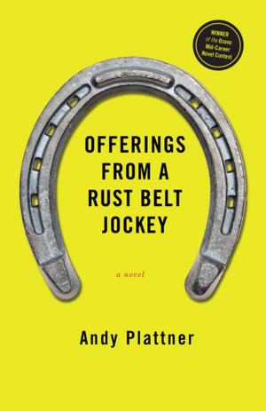 Cover of the book Offerings From a Rust Belt Jockey by Marcel Jolley