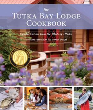 Book cover of The Tutka Bay Lodge Cookbook