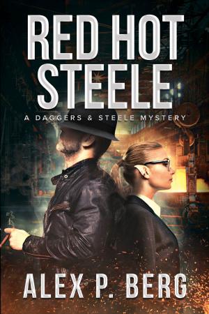 Cover of the book Red Hot Steele by Alex P. Berg