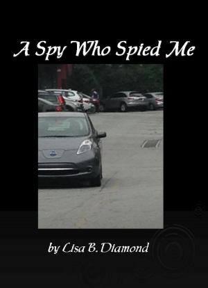 Cover of the book A Spy Who Spied Me by Robert D. Jones