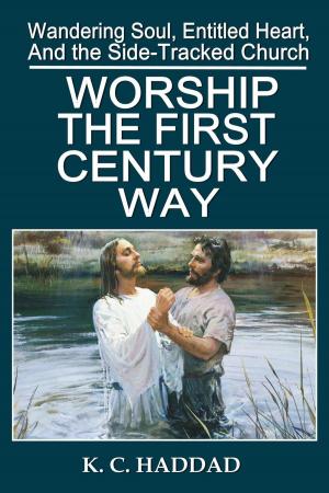 Cover of the book Worship the First-Century Way by Katheryn Maddox Haddad