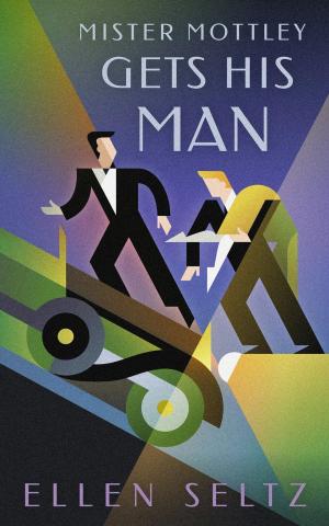 Cover of the book Mister Mottley Gets His Man by Claire W. Horowitz
