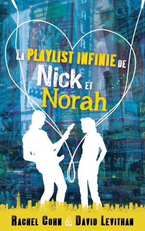 Cover of the book La playlist infinie de Nick et Norah by Adi Alsaid