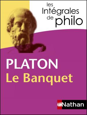 Book cover of Intégrales de Philo - PLATON, Le Banquet