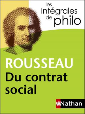 Cover of the book Intégrales de Philo - ROUSSEAU, Du contrat social by Joël Lebeaume