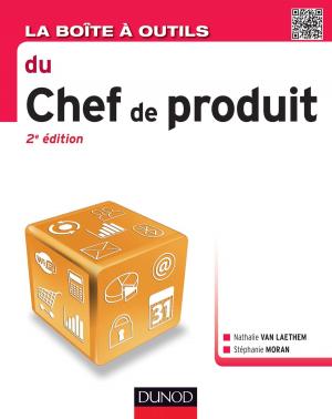Cover of the book La Boîte à outils du chef de produit - 2e éd. by Yves Caseau