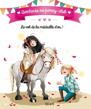 Cover of the book Le vol de la médaille d'or ! by Juliette Parachini-Deny