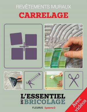 Cover of the book Revêtements intérieurs : revêtements muraux - carrelage (avec vidéos) by Agnès Laroche