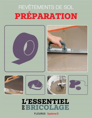 Cover of the book Revêtements intérieurs : revêtements de sol - préparation by Fred Multier