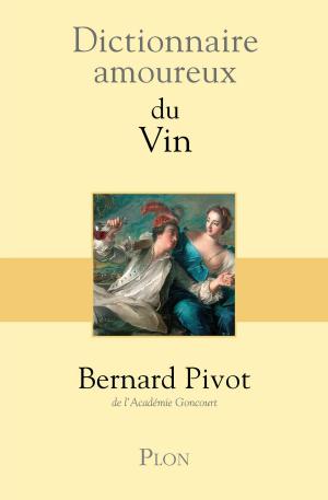 Cover of the book Dictionnaire amoureux du vin by Colum MCCANN