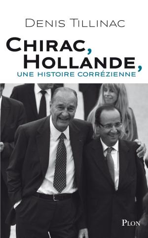 Book cover of Chirac-Hollande, une histoire corrézienne