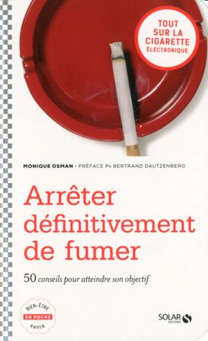 Cover of the book Arrêter définitivement de fumer by Anne-Sophie LESAGE, Fanny LESAGE