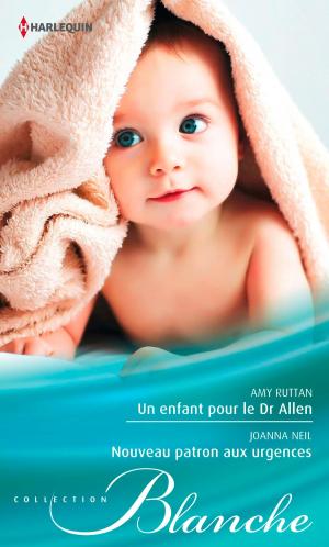Cover of the book Un enfant pour le Dr Allen - Nouveau patron aux urgences by Elizabeth August