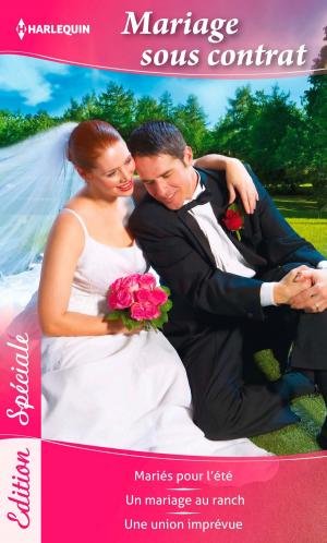 Cover of the book Mariage sous contrat by Sharon Dunn, Katy Lee, Vickie McDonough