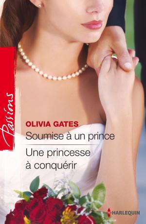 Book cover of Soumise à un prince - Une princesse à conquérir
