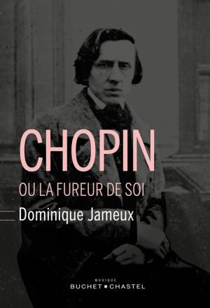 Cover of the book Chopin ou la fureur de soi by Roger A. Marin