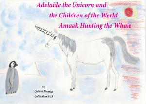 Cover of the book Adelaide the Unicorn and the Children of the World - Amaak Hunting the Whale by Detlef Rathmer