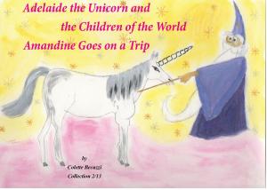 Cover of the book Adelaide the Unicorn and the Children of the World - Amandine Goes on a Trip by Yasmina Herz