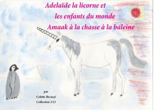 Cover of the book Adélaïde la licorne et les enfants du monde - Amaak à la chasse à la baleine by Heidi Jung