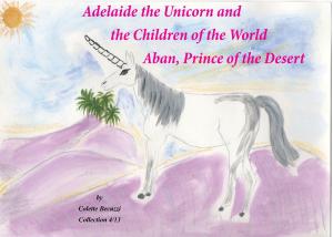 Cover of the book Adelaide the Unicorn and the Children of the World - Aban, Prince of the Desert by Jack London