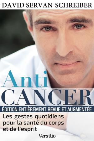 Book cover of Anticancer (nouvelle édition) : Les gestes quotidiens pour la santé du corps et de l'esprit