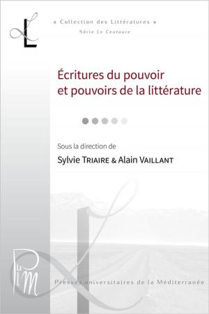 Cover of the book Écritures du pouvoir et pouvoirs de la littérature by Paola Domingo