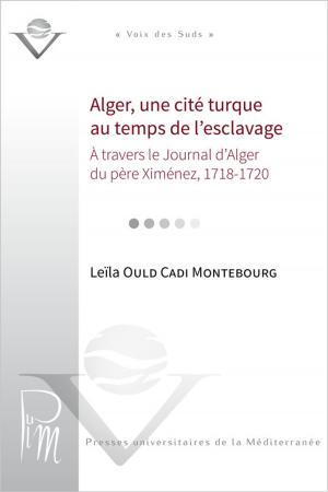 Cover of the book Alger, une cité turque au temps de l'esclavage by Collectif