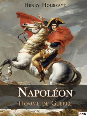 Book cover of Napoléon, Homme de Guerre