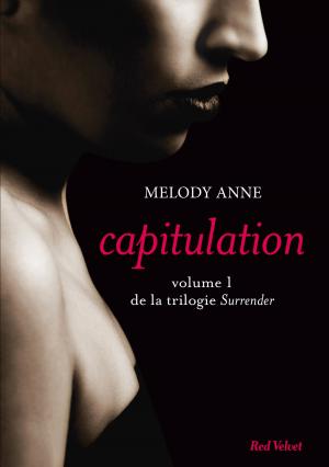 Cover of the book Capitulation volume 1 de la trilogie Surrender by Sandra Mahut