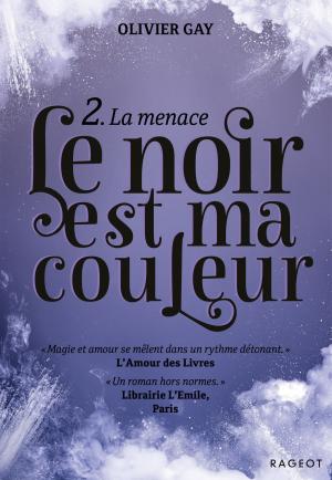 Cover of the book Le noir est ma couleur - La menace by Charlotte BOUSQUET