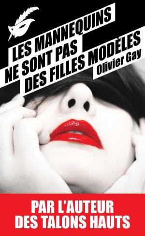 Cover of the book Les mannequins ne sont pas des filles modèles by Ian Rankin