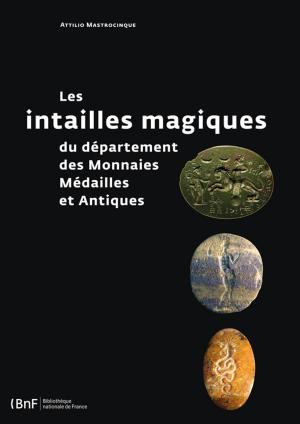 Cover of the book Les intailles magiques du département des Monnaies, Médailles et Antiques by Michel Serres